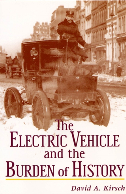 The Electric Vehicle and the Burden of History, Paperback / softback Book