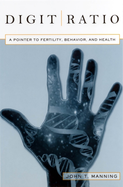 Digit Ratio : A Pointer to Fertility, Behavior, and Health, Paperback / softback Book