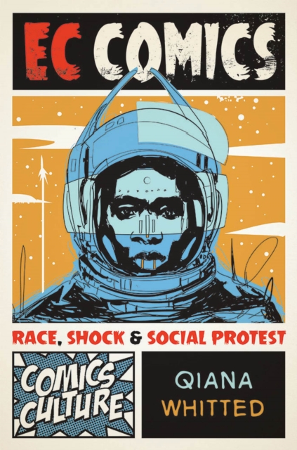 EC Comics : Race, Shock, and Social Protest, Hardback Book