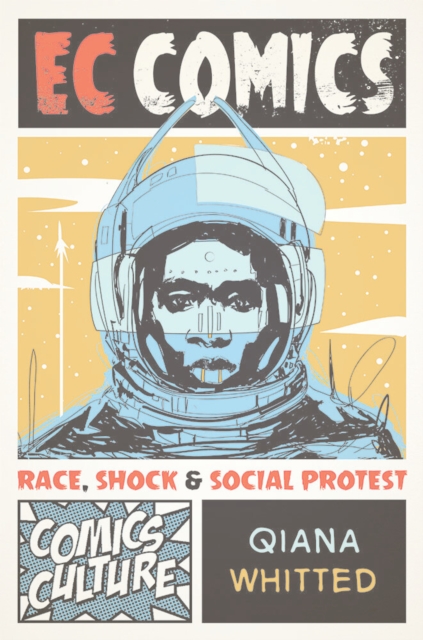 EC Comics : Race, Shock, and Social Protest, EPUB eBook