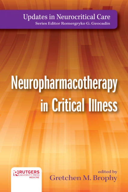 Neuropharmacotherapy in Critical Illness, PDF eBook