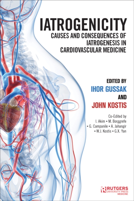 Iatrogenicity : Causes and Consequences of Iatrogenesis in Cardiovascular Medicine, PDF eBook