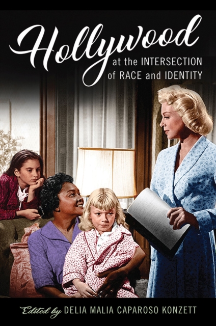 Hollywood at the Intersection of Race and Identity, Paperback / softback Book