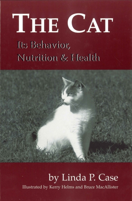 The Cat : Its Behavior, Nutrition and Health, Hardback Book