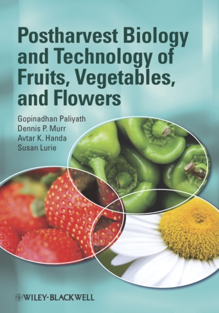 Postharvest Biology and Technology of Fruits, Vegetables, and Flowers, Hardback Book