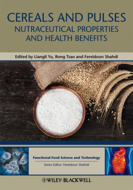 Cereals and Pulses : Nutraceutical Properties and Health Benefits, Hardback Book
