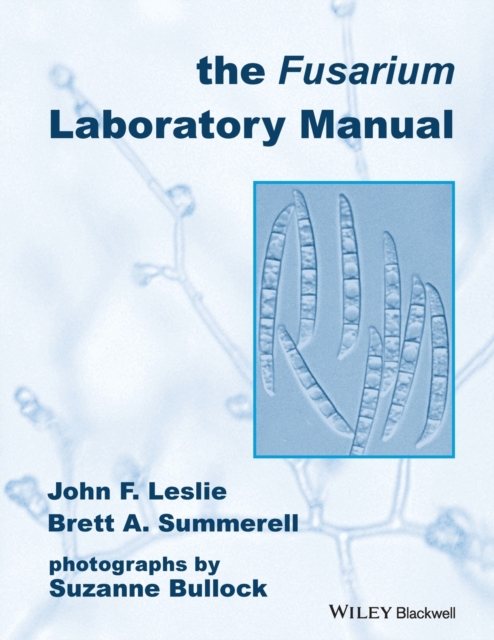 The Fusarium Laboratory Manual, Spiral bound Book