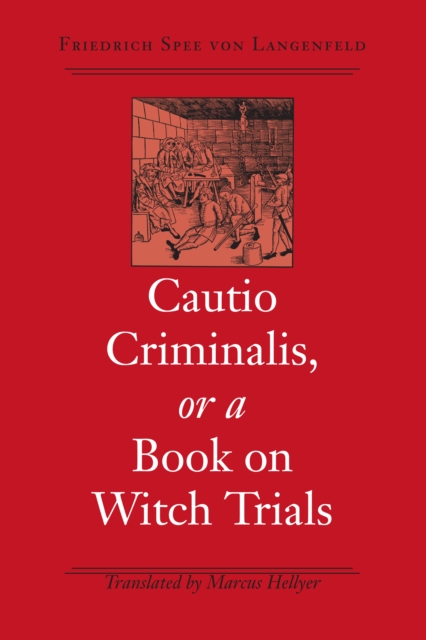 Cautio Criminalis, or a Book on Witch Trials, EPUB eBook