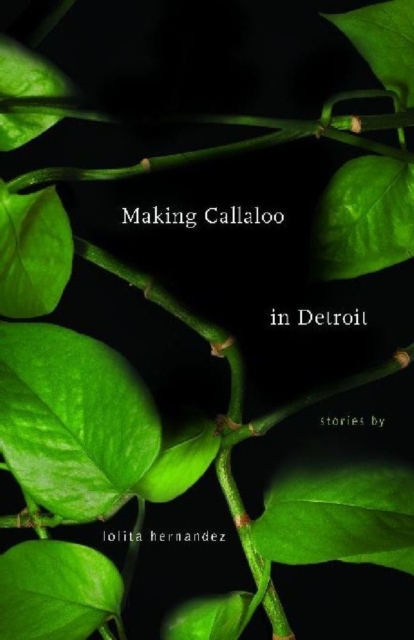 Making Callaloo in Detroit, Paperback / softback Book