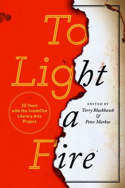 To Light a Fire : 20 Years with the InsideOut Literary Arts Project, Paperback / softback Book