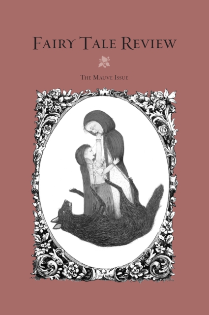 Fairy Tale Review : The Mauve Issue #11, EPUB eBook