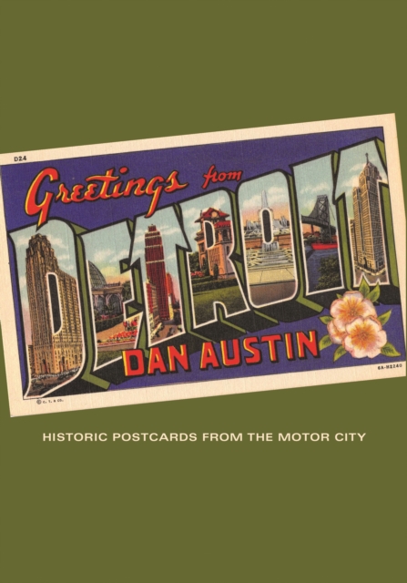 Greetings from Detroit : Historic Postcards from the Motor City, EPUB eBook