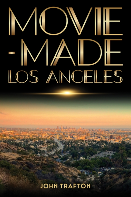 Movie-Made Los Angeles, EPUB eBook