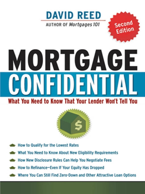 Mortgage Confidential : What You Need to Know That Your Lender Won't Tell You, EPUB eBook