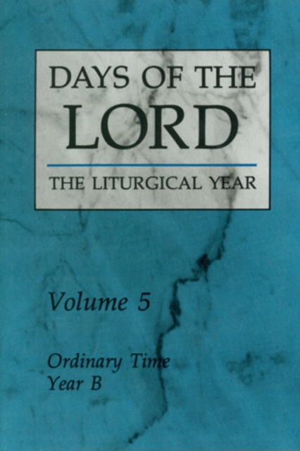Days of the Lord: Volume 5 : Ordinary Time, Year B, EPUB eBook