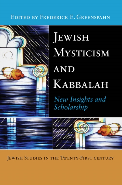 Jewish Mysticism and Kabbalah : New Insights and Scholarship, Hardback Book