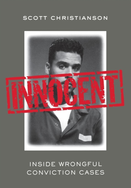 Innocent : Inside Wrongful Conviction Cases, EPUB eBook