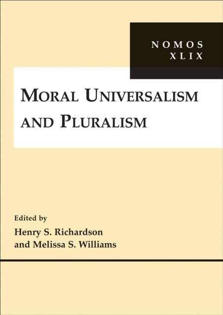 Moral Universalism and Pluralism : NOMOS XLIX, EPUB eBook