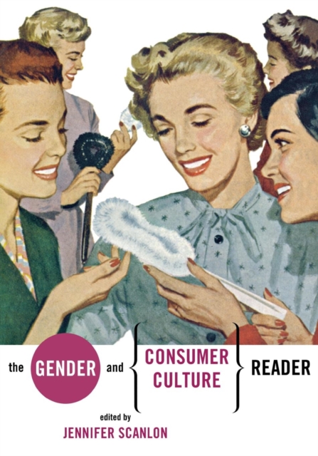 The Gender and Consumer Culture Reader, Paperback / softback Book