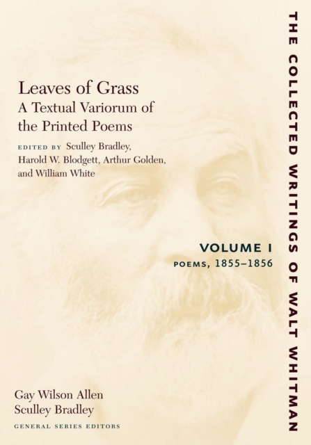 Leaves of Grass, A Textual Variorum of the Printed Poems: Volume I: Poems : 1855-1856, Paperback / softback Book