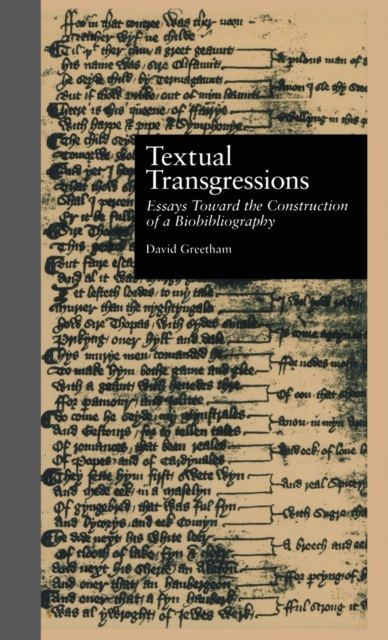 Textual Transgressions : Essays Toward the Construction of a Biobibliography, Hardback Book