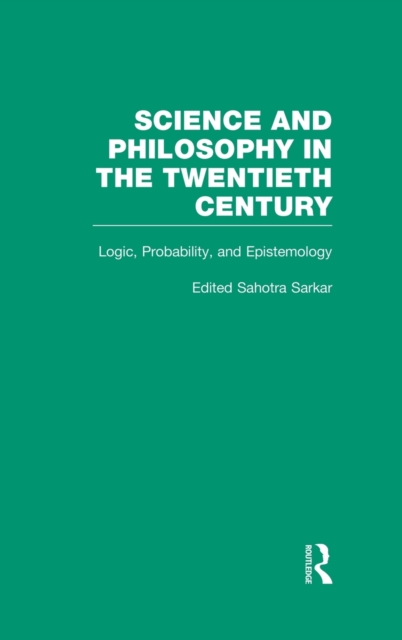 Logic, Probability, and Epistemology : The Power of Semantics, Hardback Book