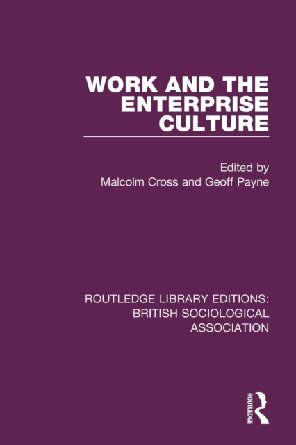 Work and the Enterprise Culture, Paperback / softback Book