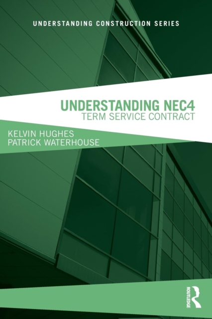 Understanding NEC4 : Term Service Contract, Paperback / softback Book