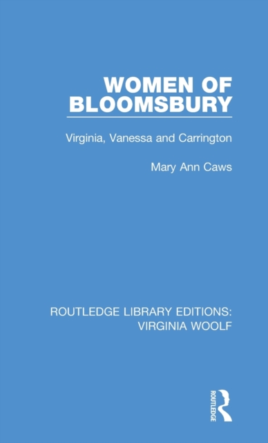 Women of Bloomsbury : Virginia, Vanessa and Carrington, Hardback Book
