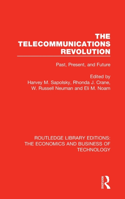 The Telecommunications Revolution : Past, Present and Future, Hardback Book