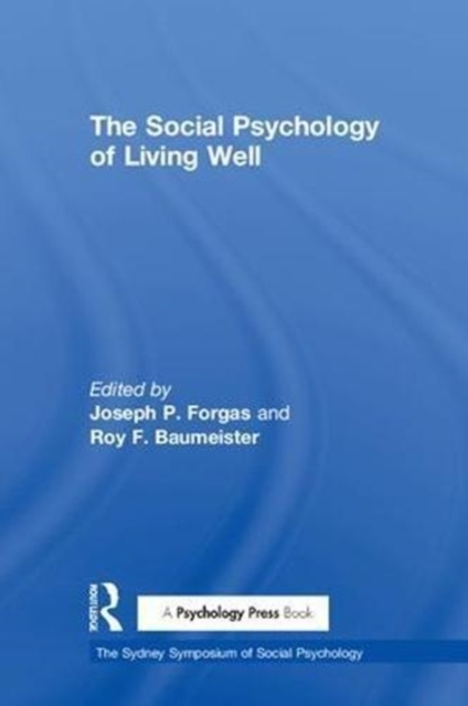 The Social Psychology of Living Well, Hardback Book
