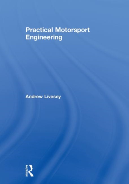 Practical Motorsport Engineering, Hardback Book