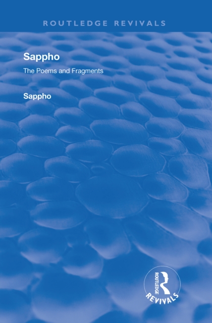 Revival: Sappho - Poems and Fragments (1926), Hardback Book