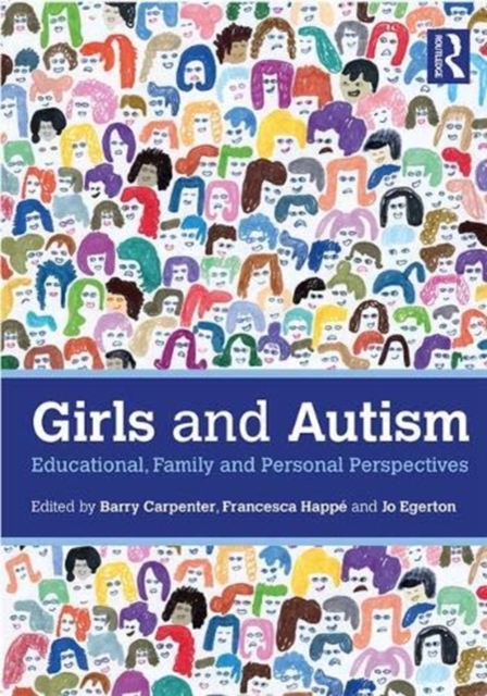 Girls and Autism : Educational, Family and Personal Perspectives, Paperback / softback Book