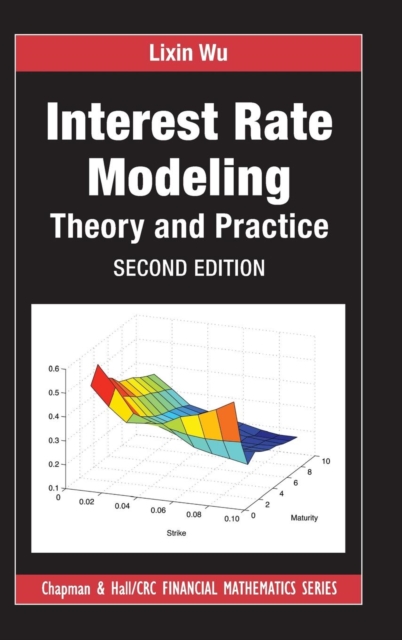Interest Rate Modeling : Theory and Practice, Second Edition, Hardback Book