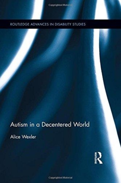 Autism in a Decentered World, Paperback / softback Book