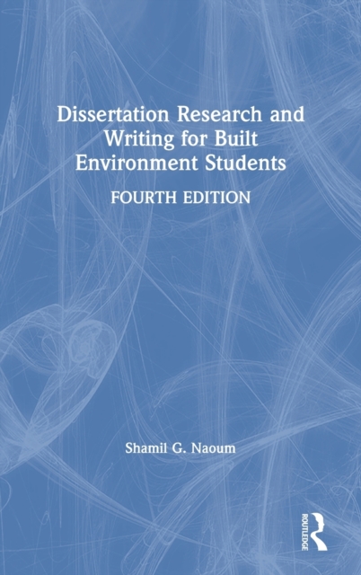 Dissertation Research and Writing for Built Environment Students, Hardback Book