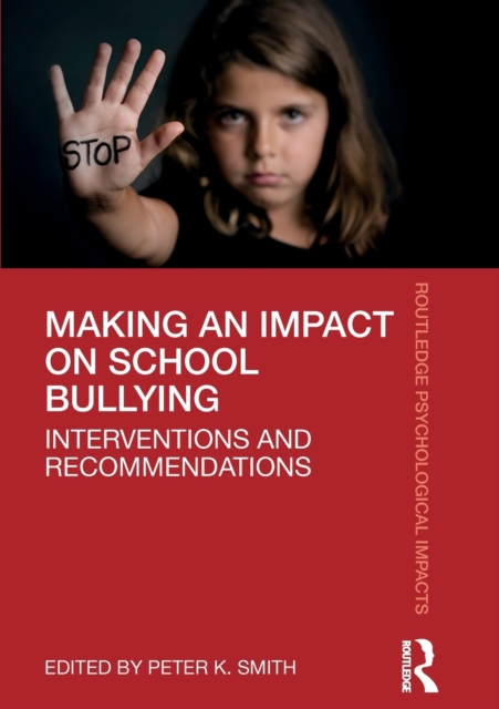 Making an Impact on School Bullying : Interventions and Recommendations, Paperback / softback Book