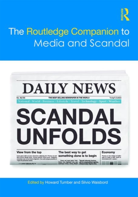 The Routledge Companion to Media and Scandal, Hardback Book