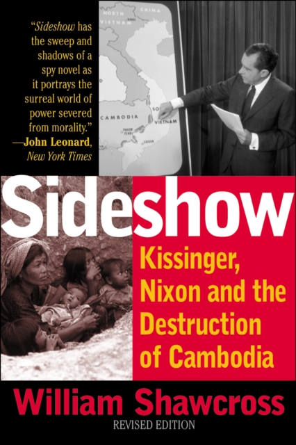 Sideshow : Kissinger, Nixon, and the Destruction of Cambodia, Paperback / softback Book
