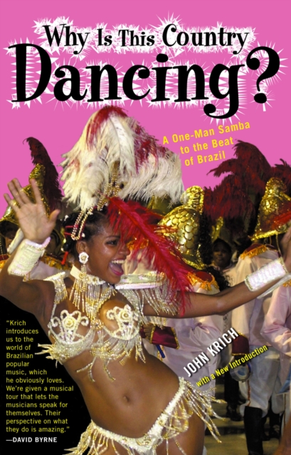 Why is This Country Dancing? : A One-Man Samba to the Beat of Brazil, Paperback / softback Book