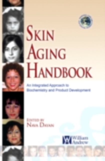 Skin Aging Handbook : An Integrated Approach to Biochemistry and Product Development, PDF eBook