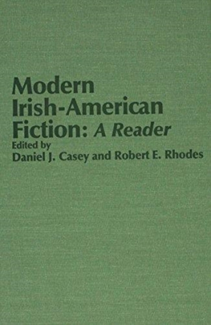 Modern Irish-American Fiction : A Reader, Hardback Book