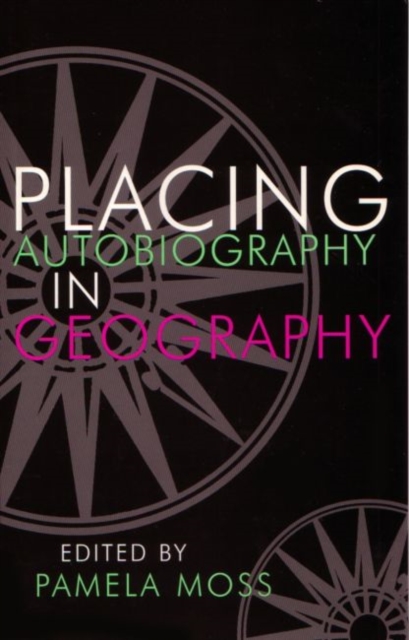 Placing Autobiography in Geography, Paperback / softback Book