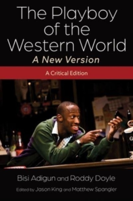 The Playboy of the Western World - A New Version : A Critical Edition, Hardback Book