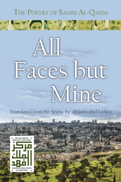 All Faces but Mine : The Poetry of Samih Al-Qasim, PDF eBook