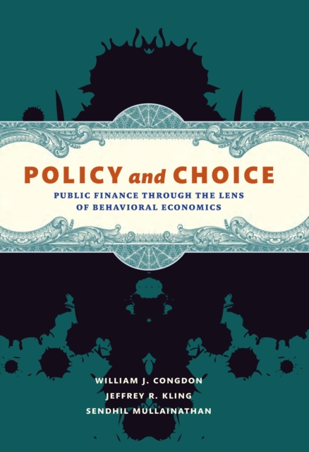 Policy and Choice : Public Finance through the Lens of Behavioral Economics, EPUB eBook