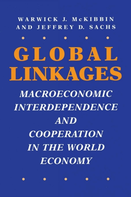 Global Linkages : Macroeconomic Interdependence and Cooperation in the World Economy, EPUB eBook
