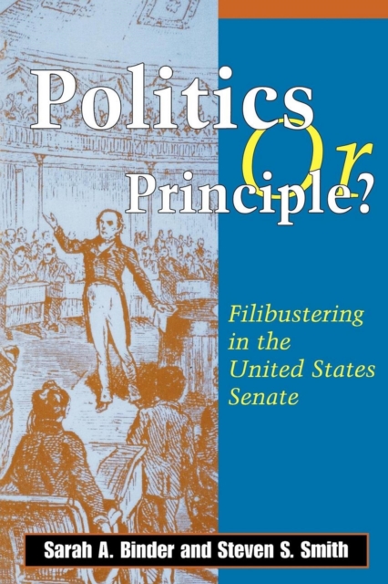 Politics or Principle? : Filibustering in the United States Senate, EPUB eBook