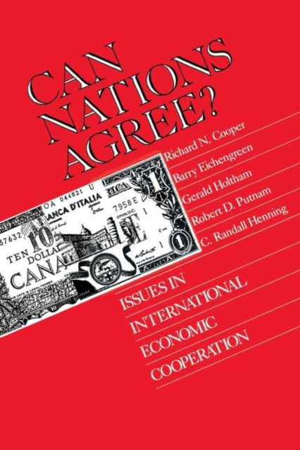 Can Nations Agree? : Issues in International Economic Cooperation, Paperback / softback Book